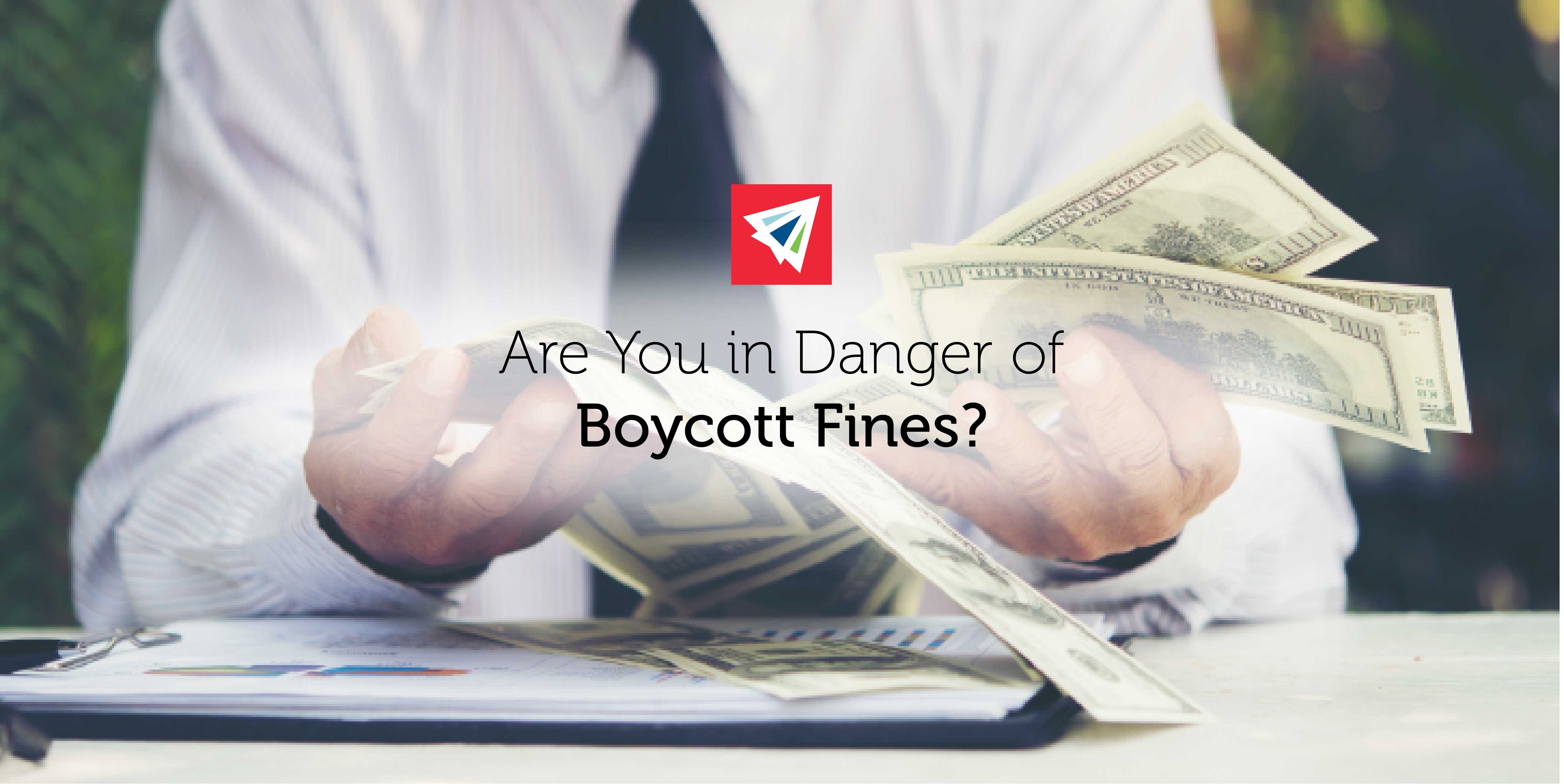 Are You In Danger of Boycott Fines