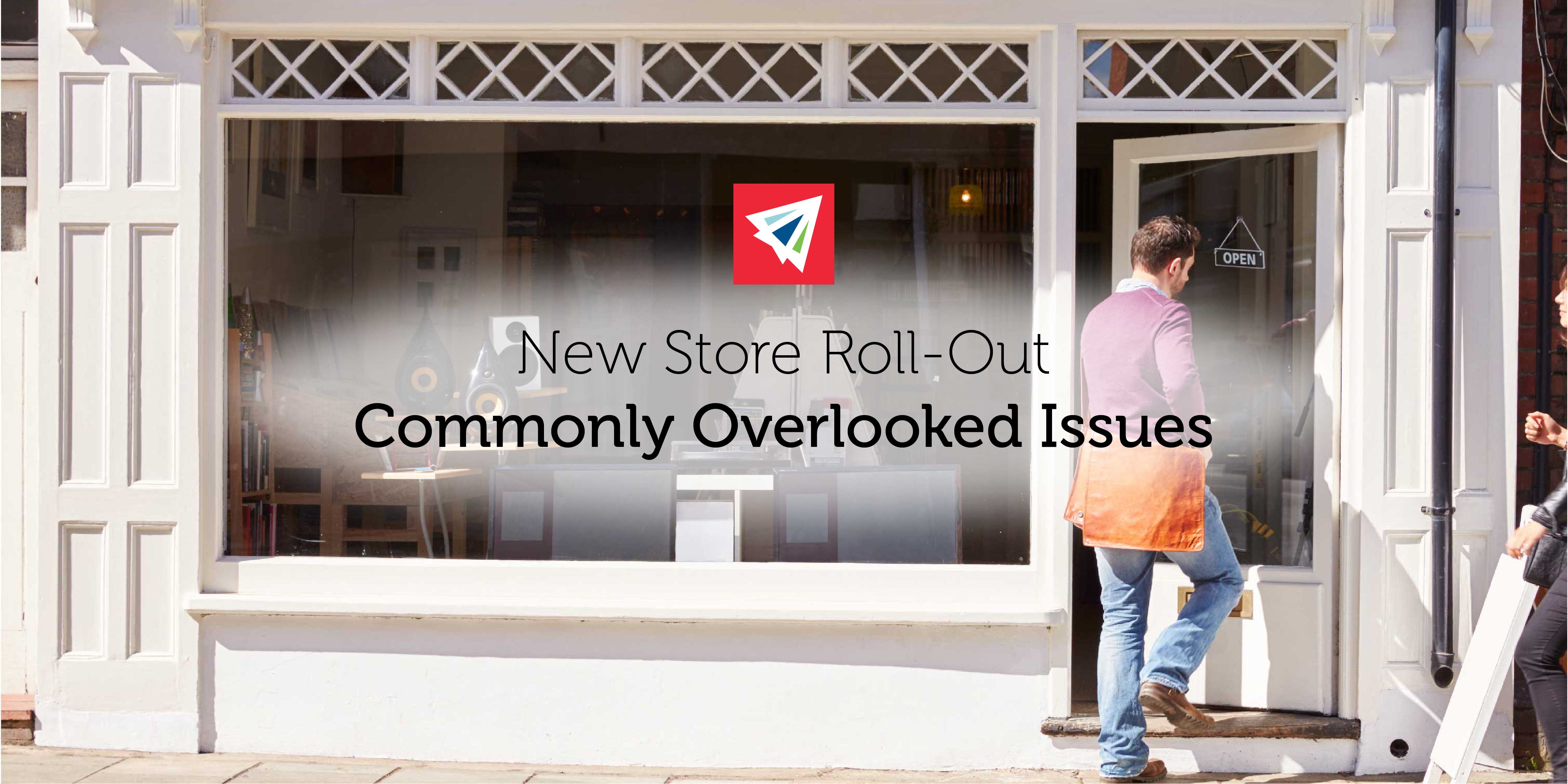New Store Openings and Product Rollouts: Commonly Overlooked Issues