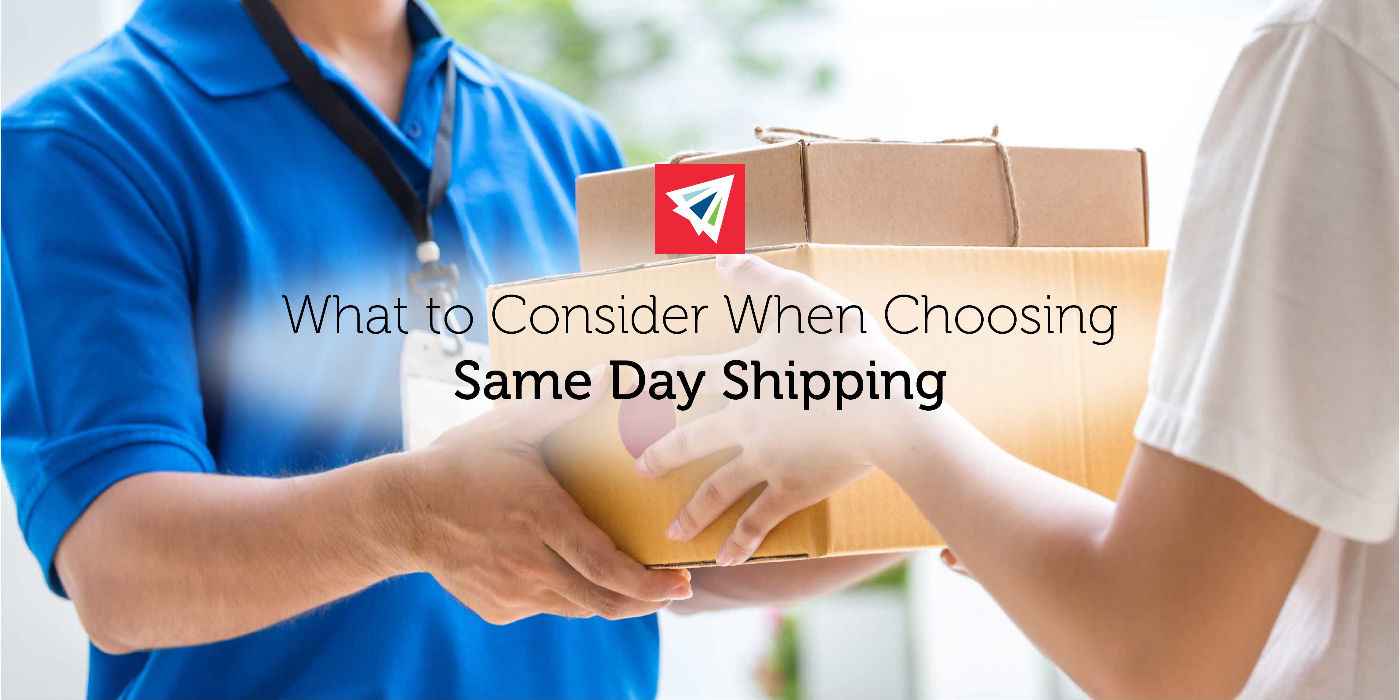 Same Day Shipping: What to Consider When Choosing This Mode of Transport