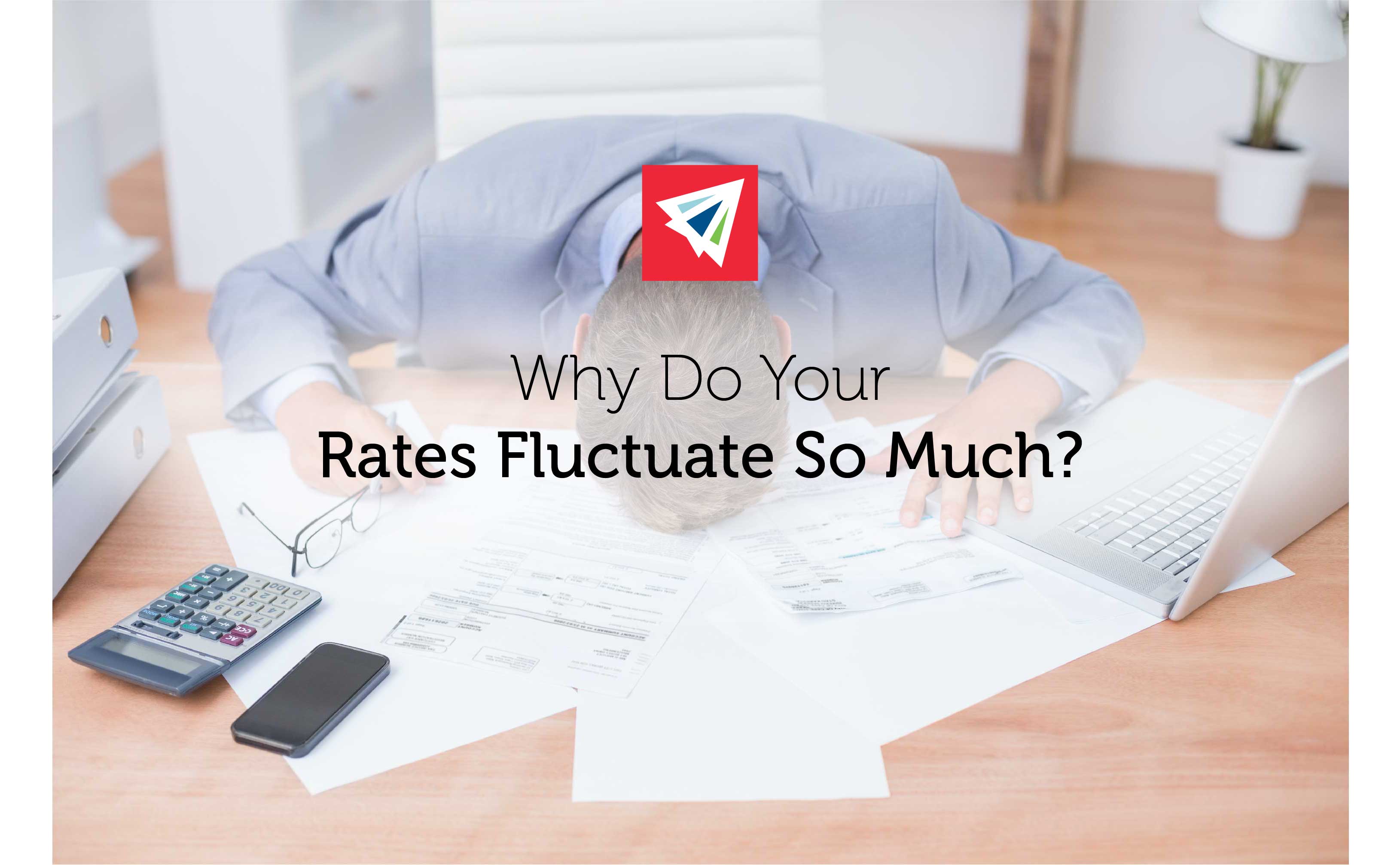 Why Do My Rates Fluctuate So Much?