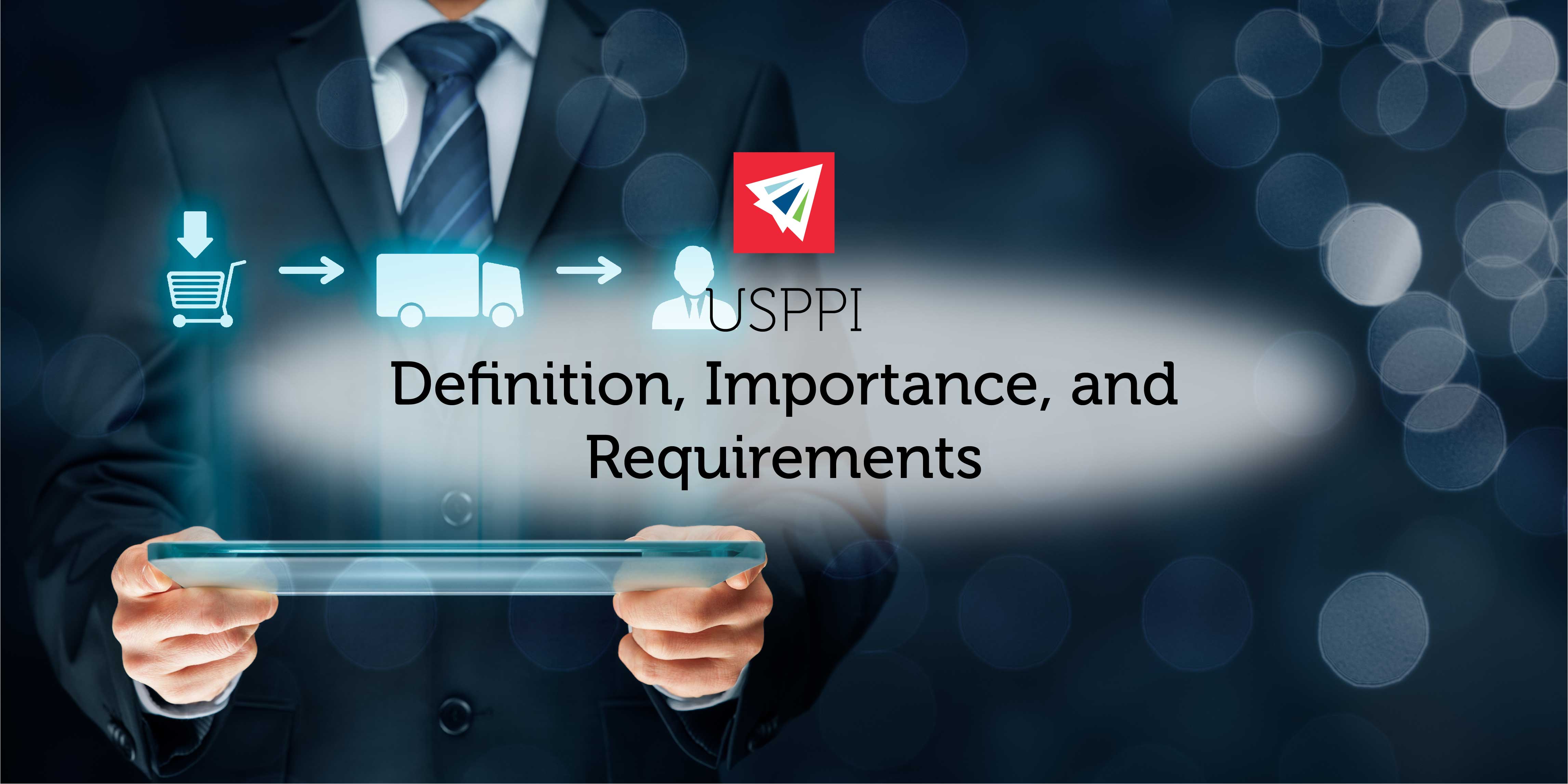 USPPI: Definition, Importance, and Requirements