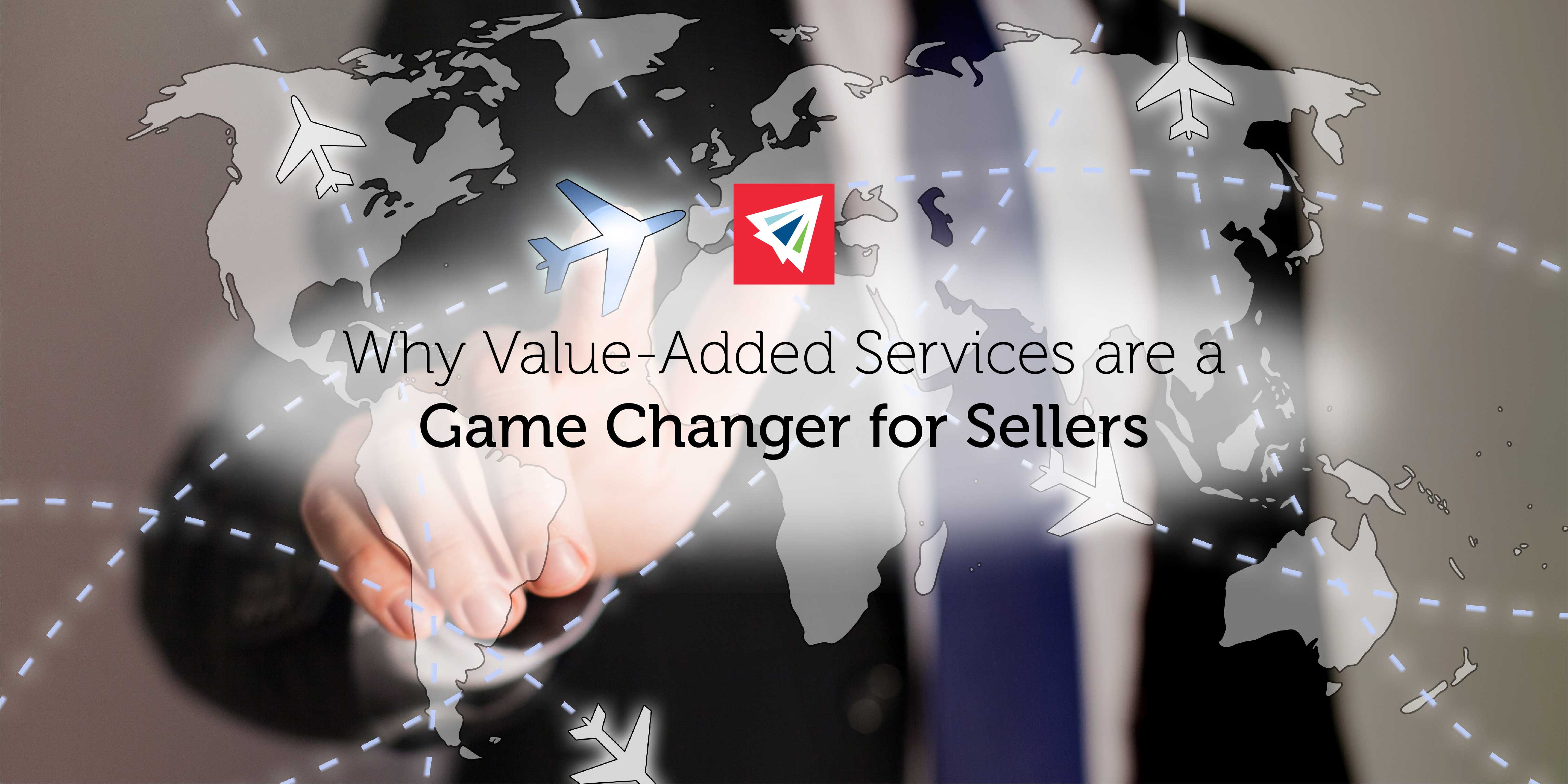 Why Value Added Services are a Game Changer for Sellers
