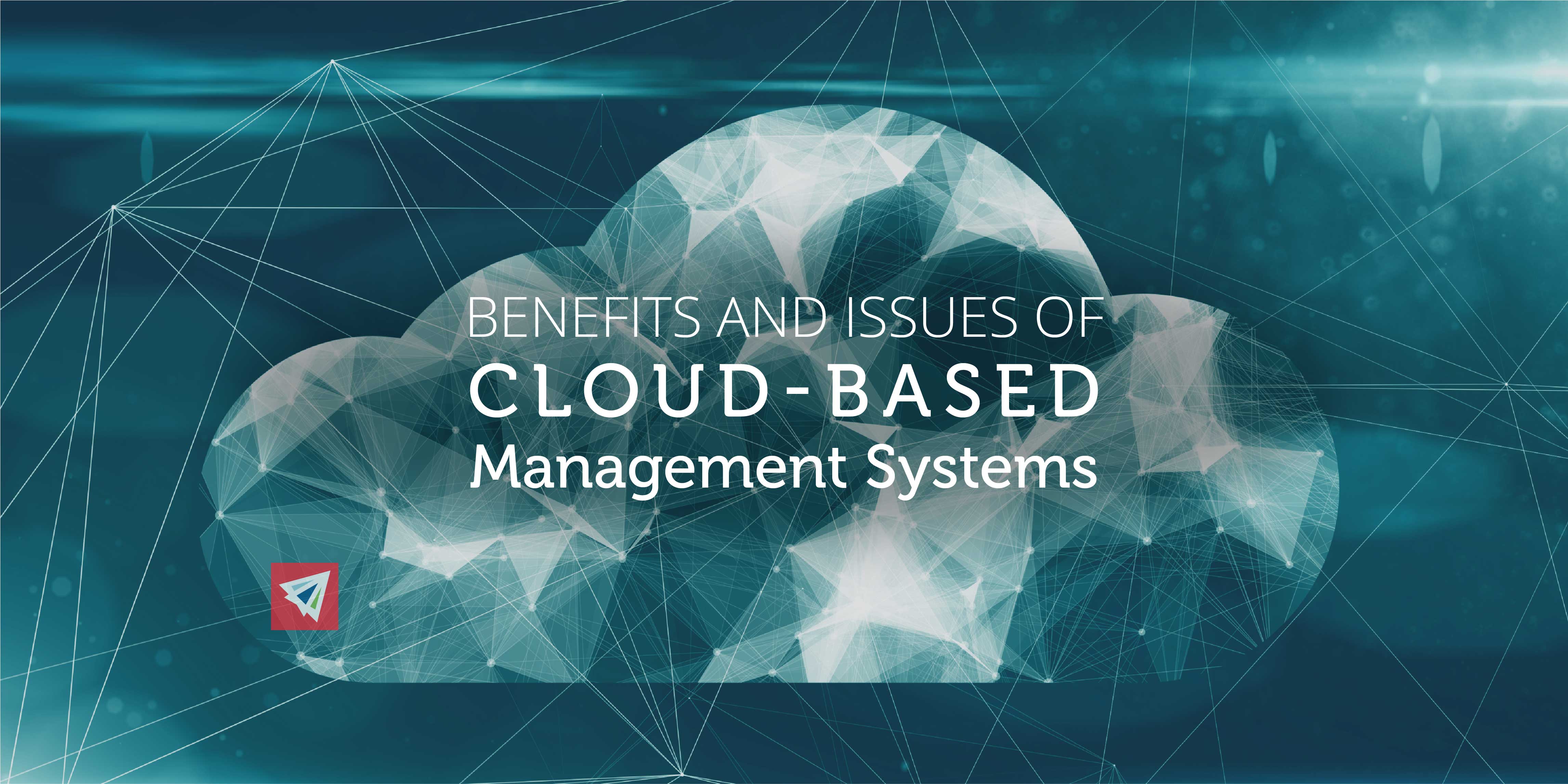 Benefits and Issues of Cloud-Based Management Systems