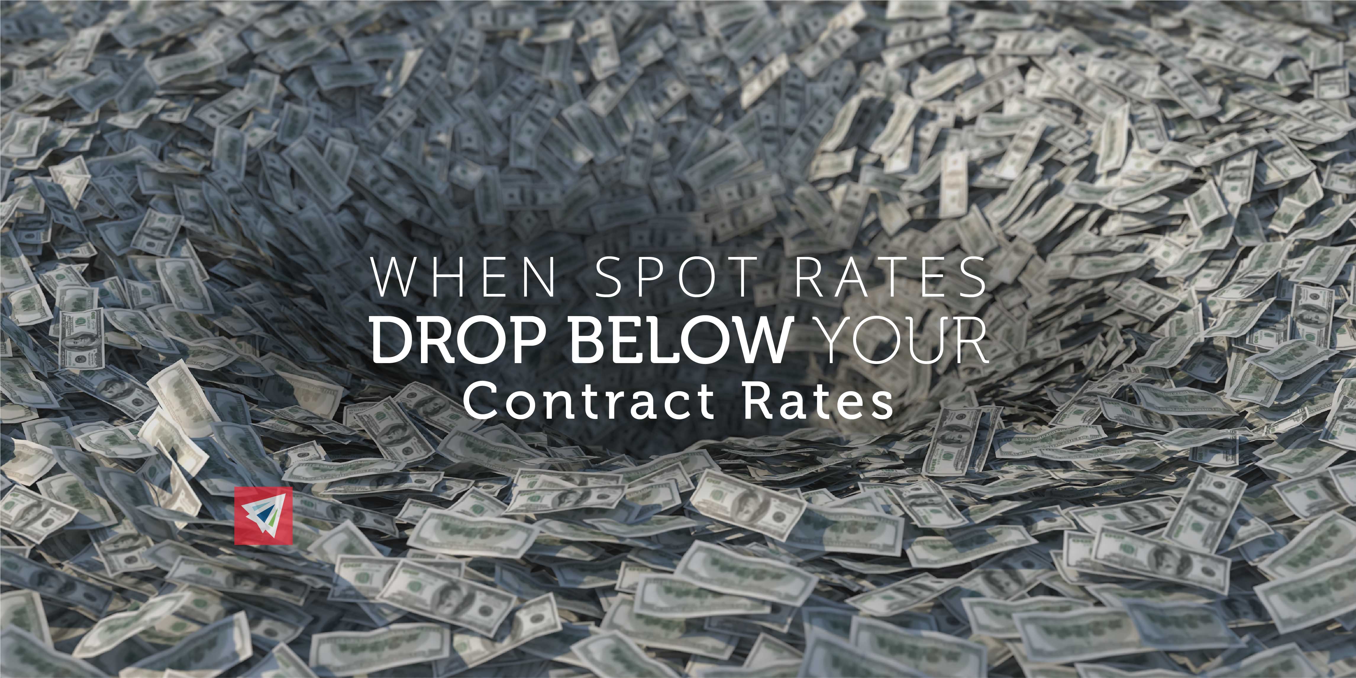 When Spot Rates Drop Below Your Contract Rates