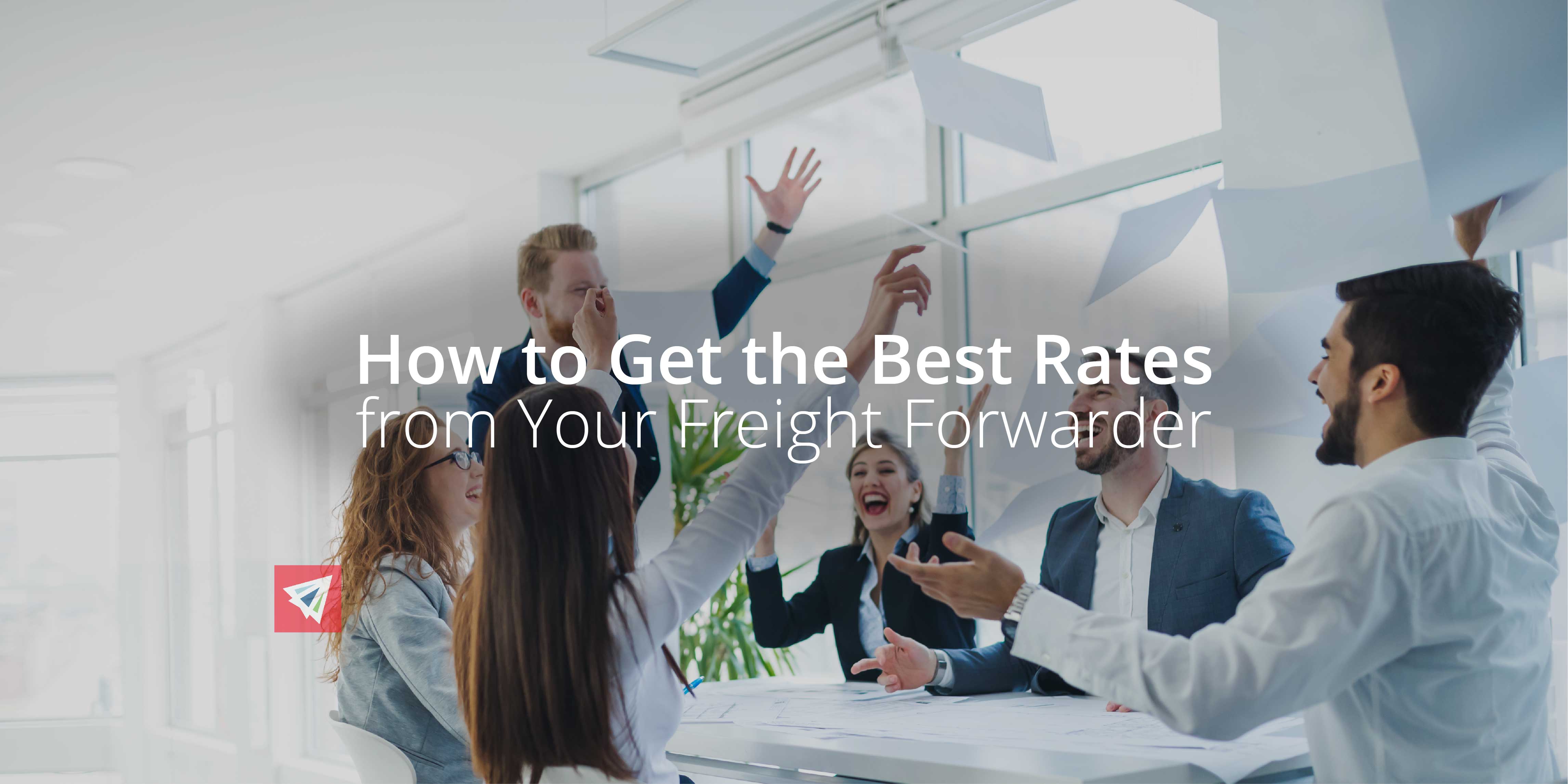 How to Get the Best Rates from Your Freight Forwarder