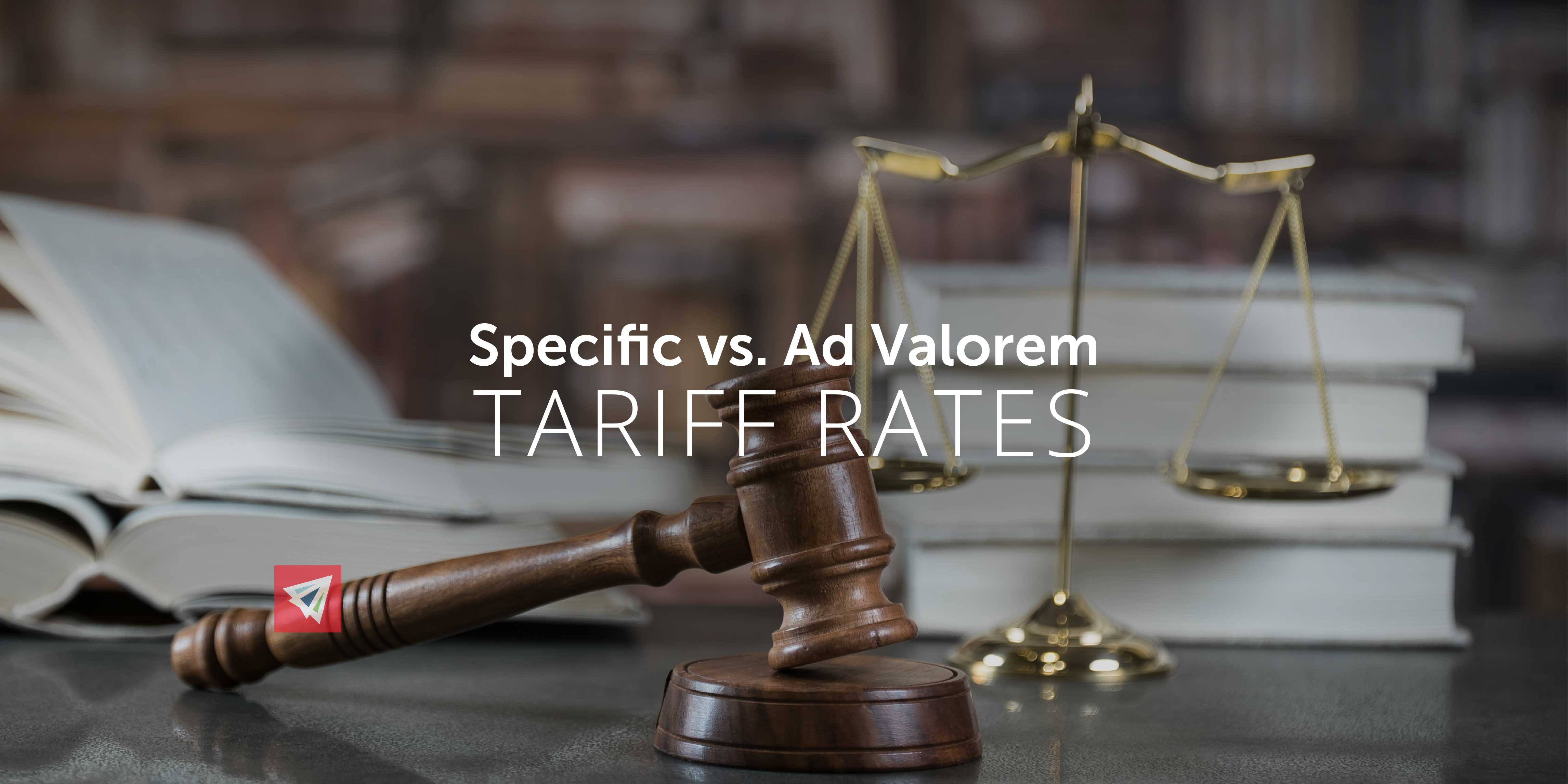 Specific vs. Ad Valorem Tariff Rates