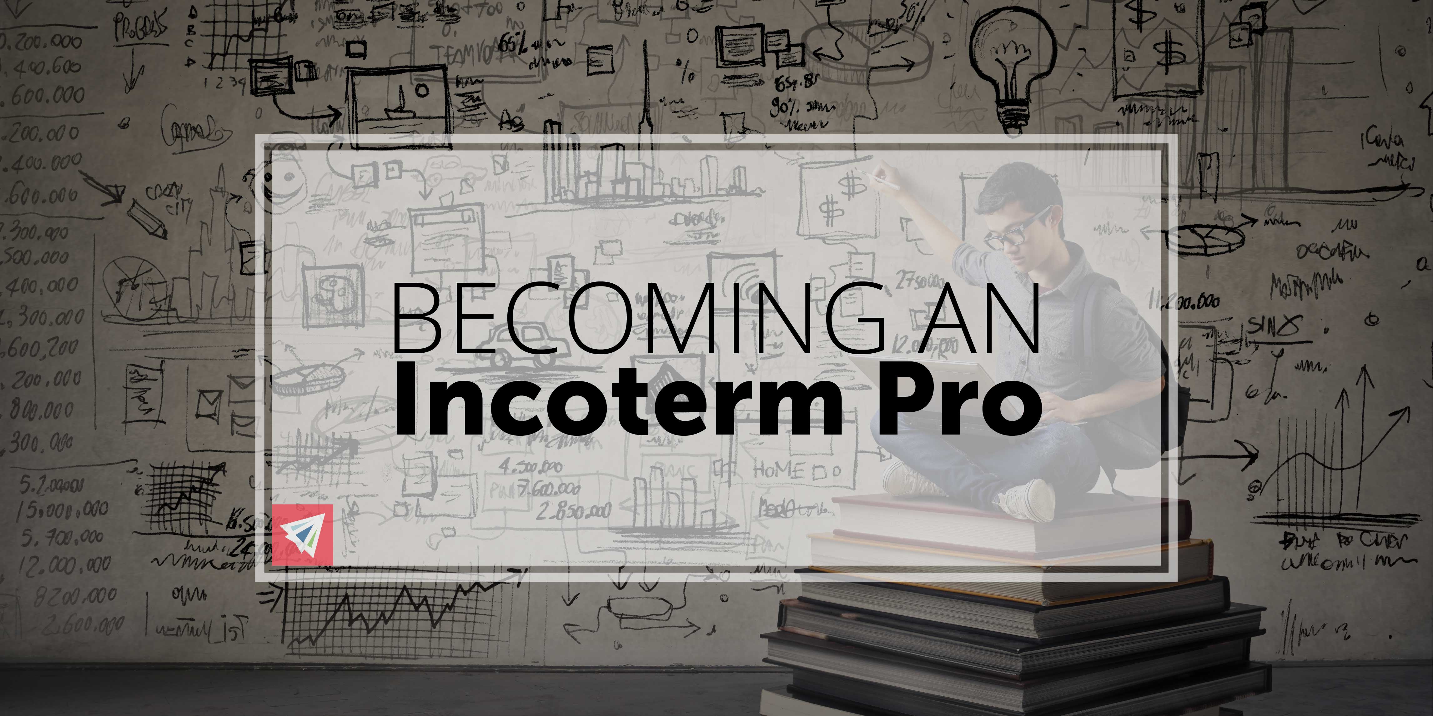 Becoming an Incoterm Pro