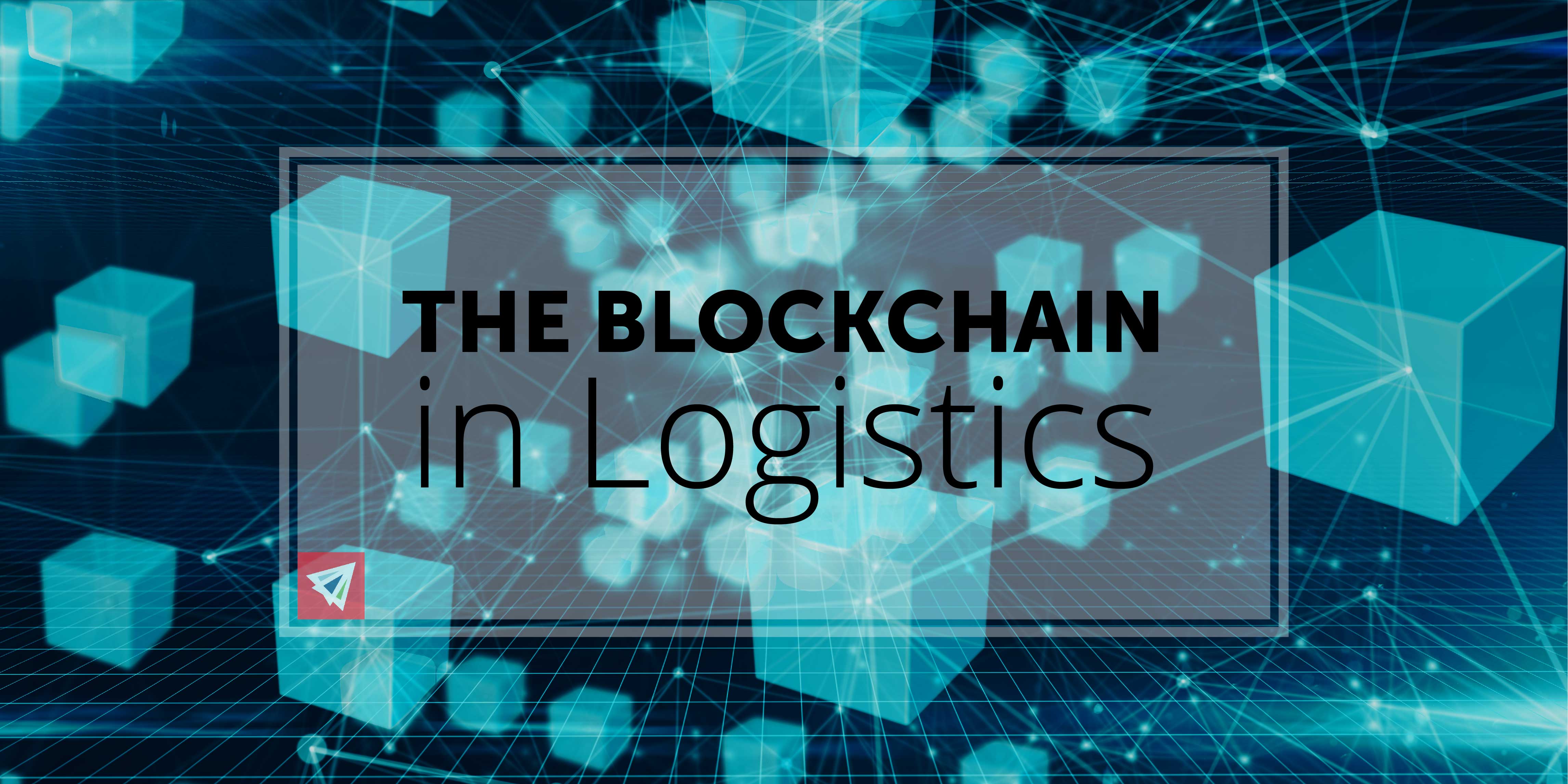 The Blockchain in Logistics
