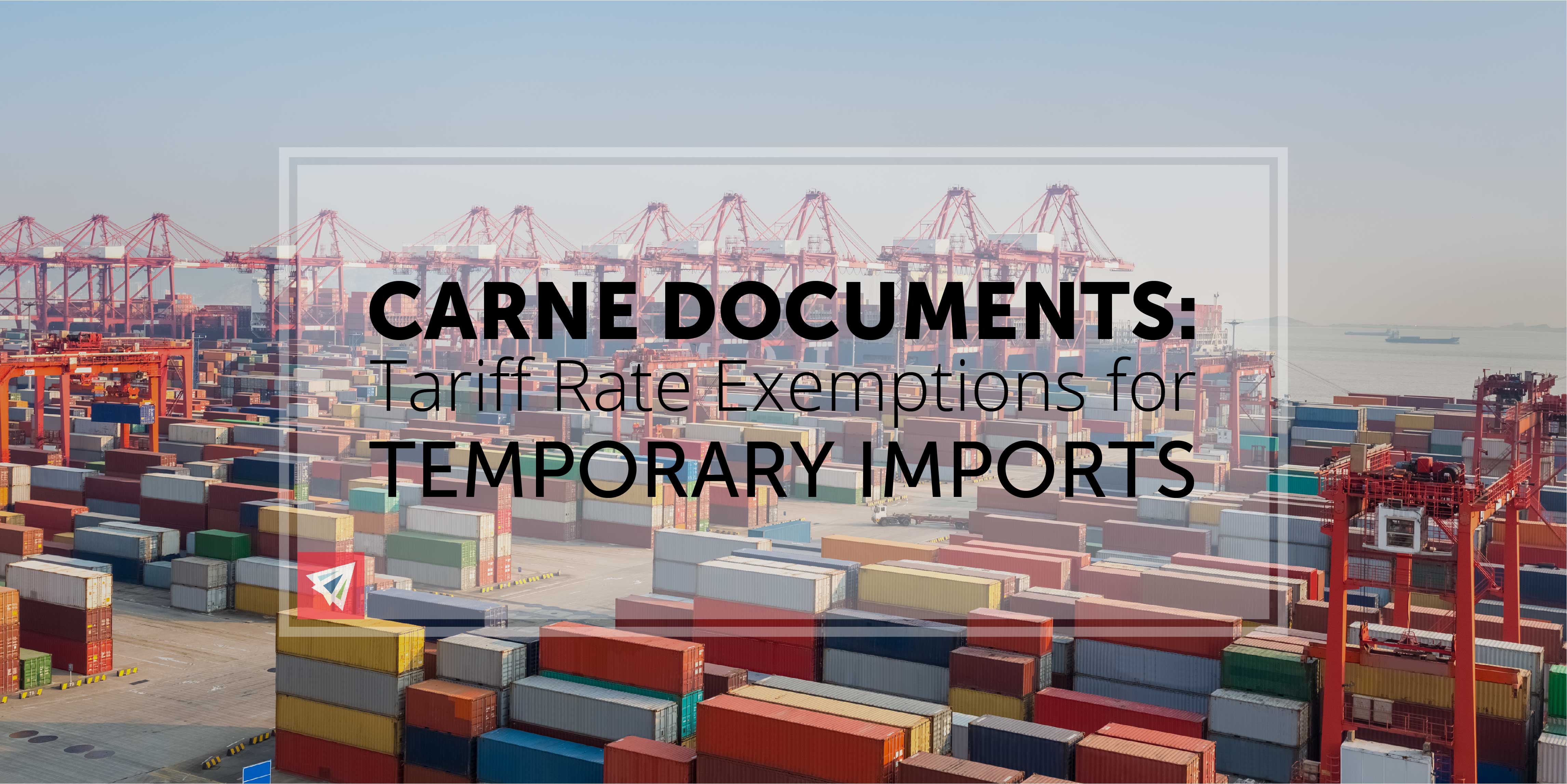 Carnet Documents: Tariff Rate Exemption for Temporary Imports