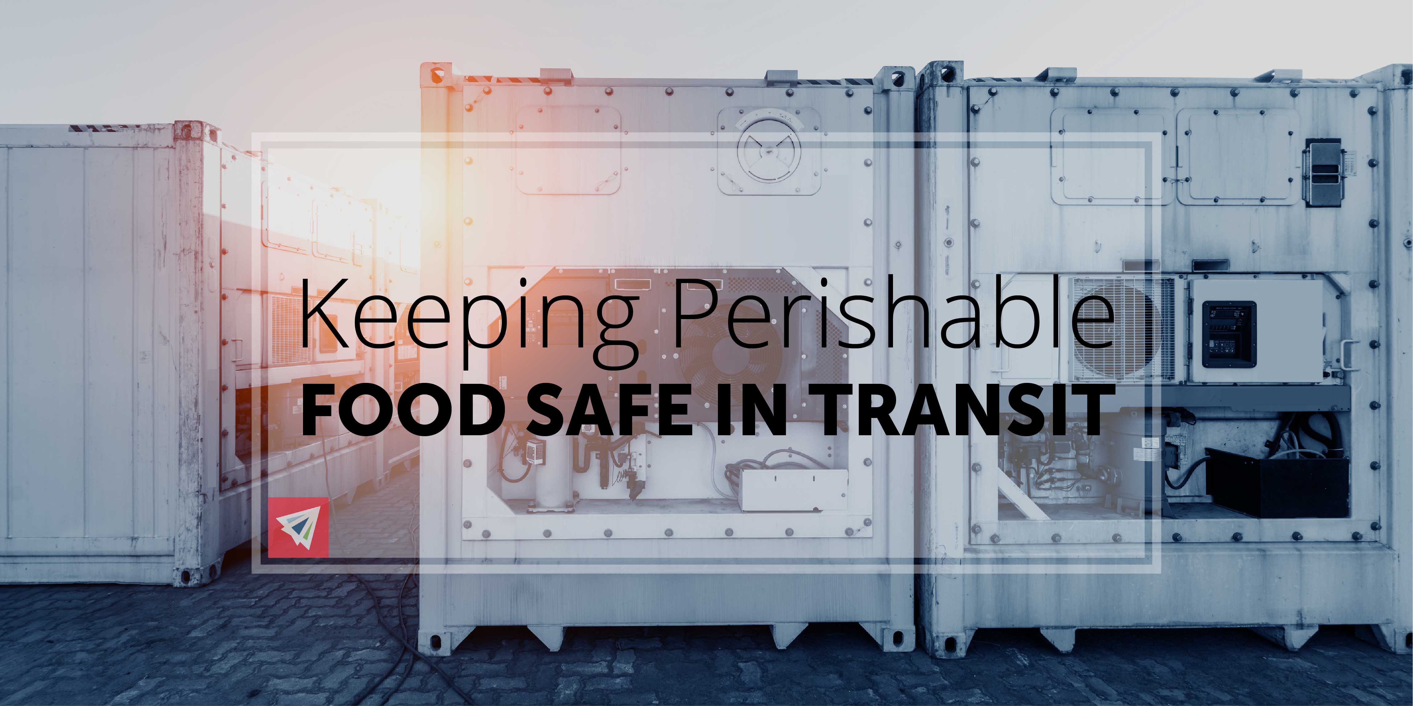 Keeping Perishable Food Safe in Transit