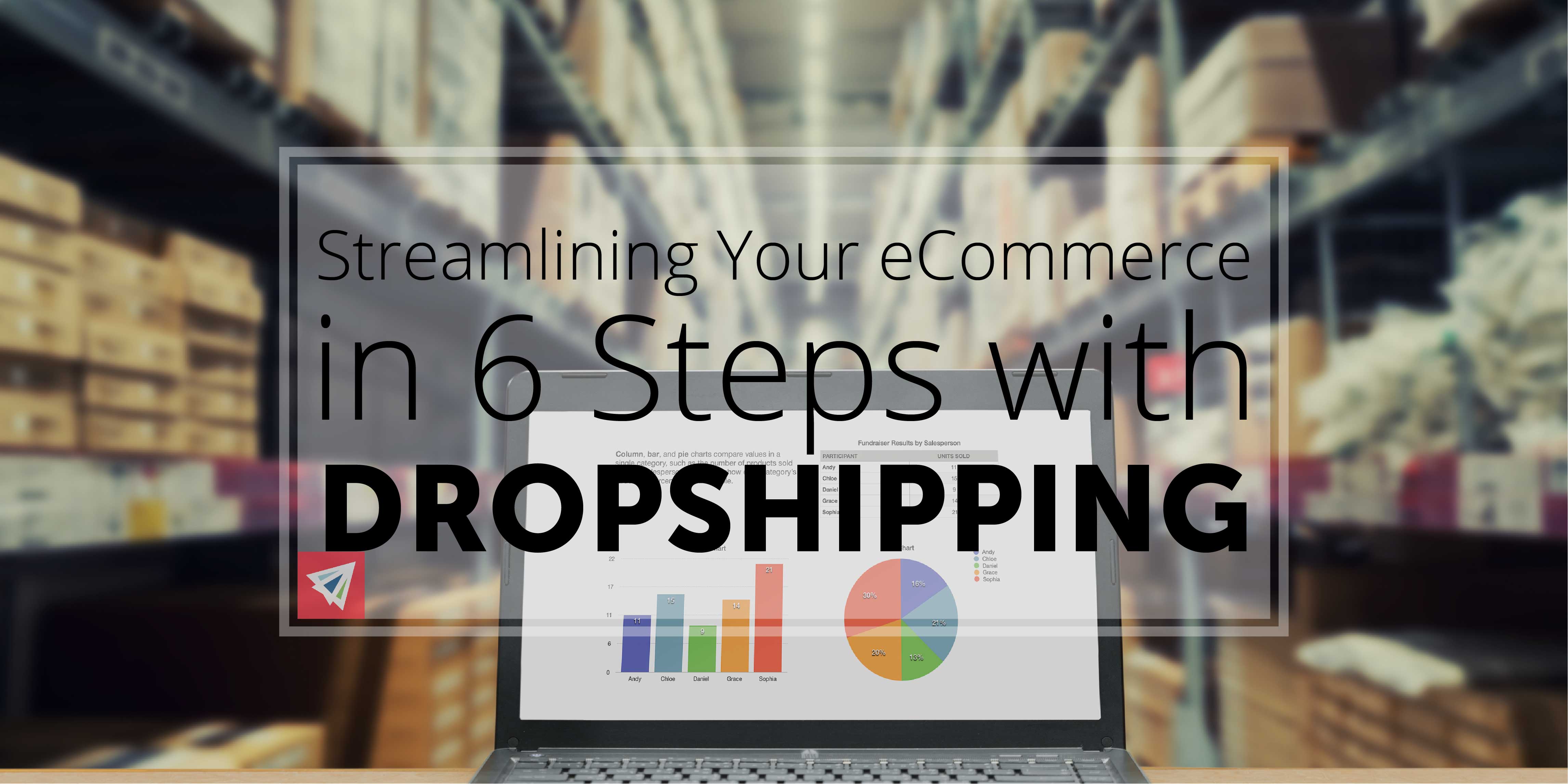 Streamlining Your eCommerce with Dropshipping in 6 Steps