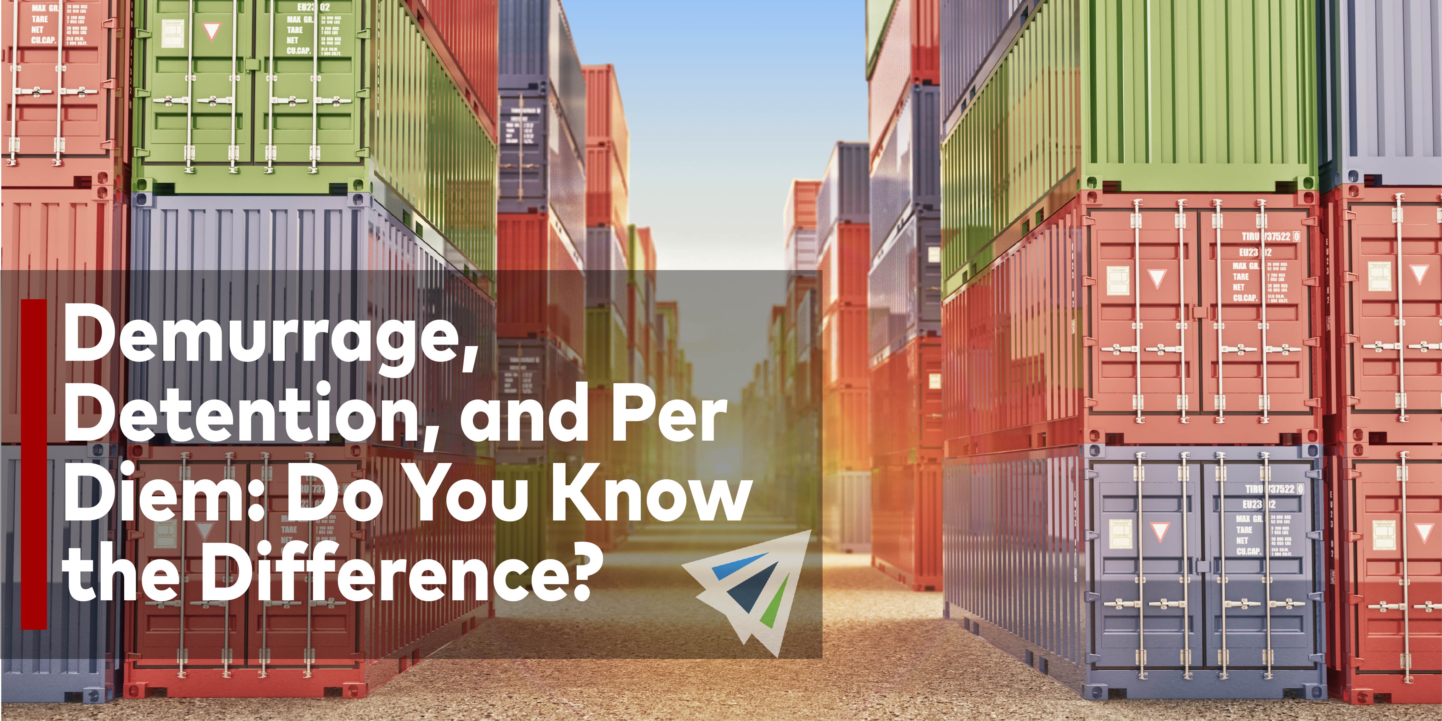 Demurrage, Detention, and Per Diem: Do You Know the Difference?