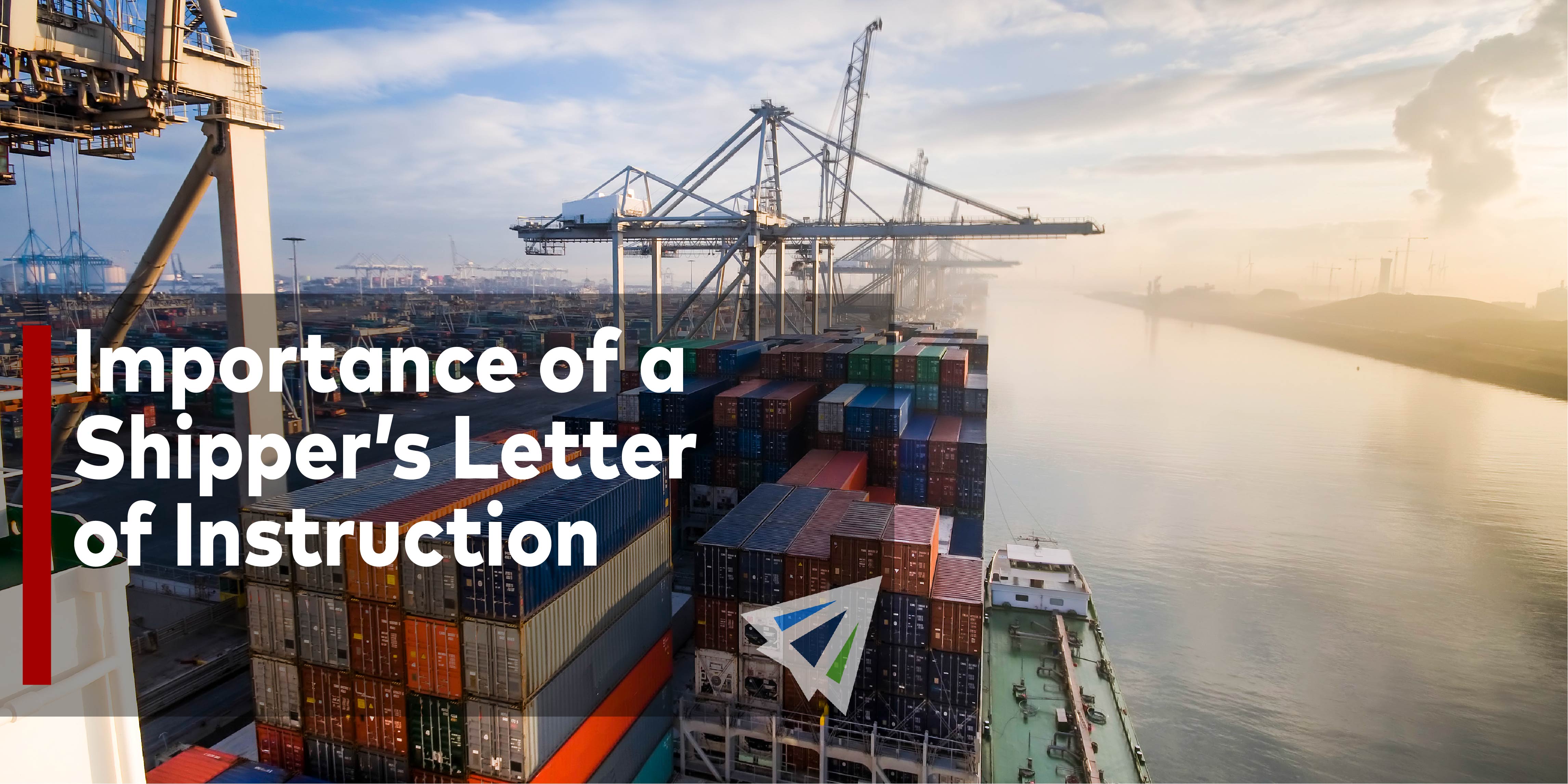 Importance of a Shipper’s Letter of Instruction