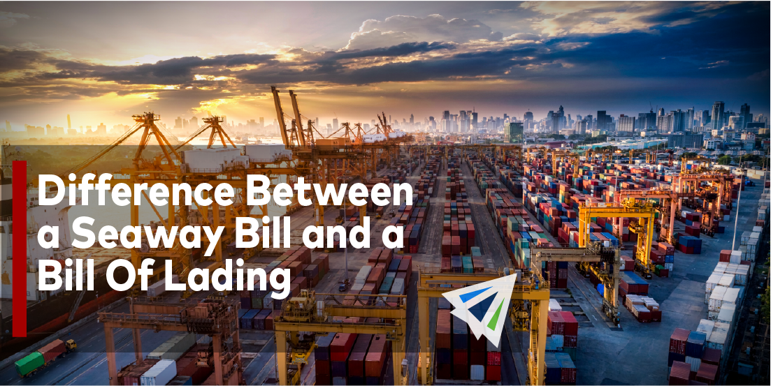 Difference Between a Seaway Bill and a Bill Of Lading