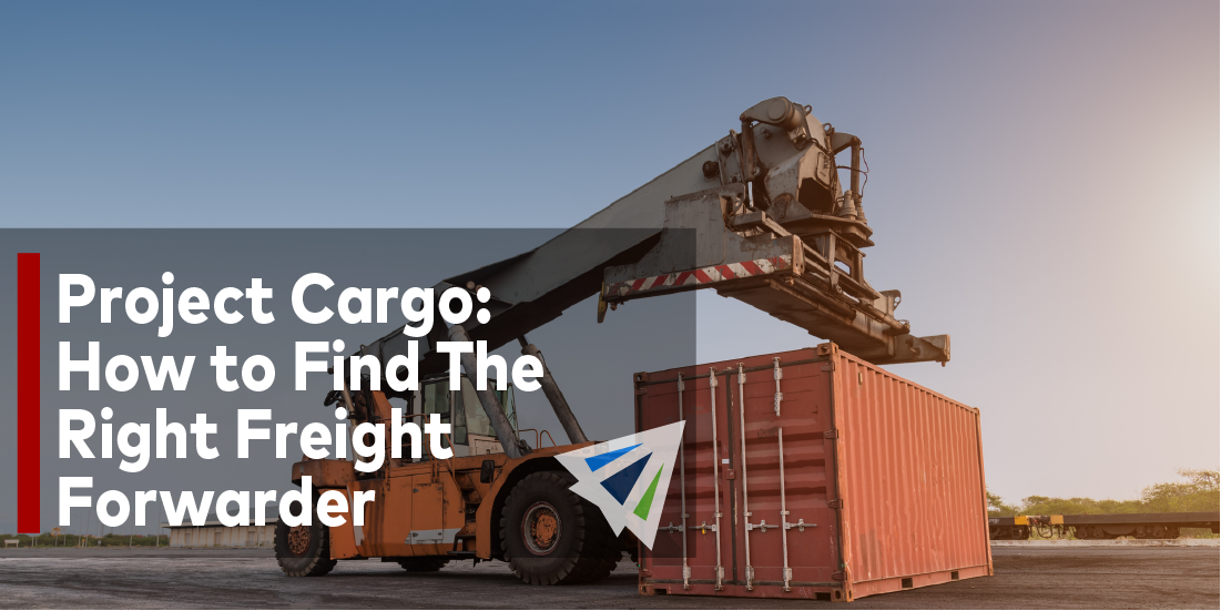 Project Cargo: How to Find The Right Freight Forwarder