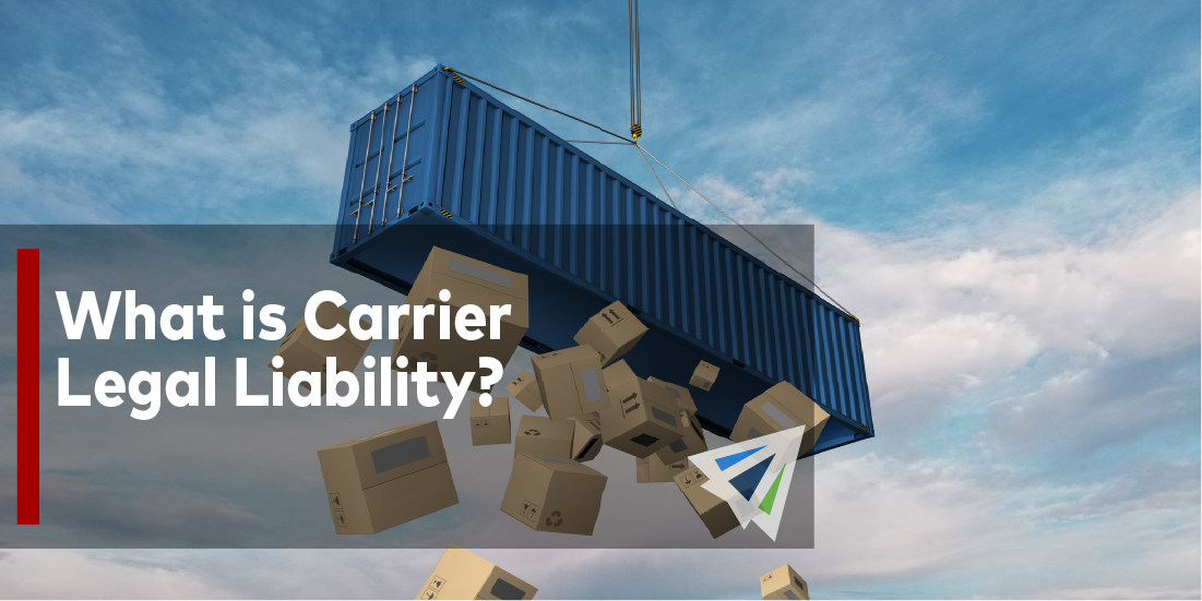 What is Carrier Legal Liability?