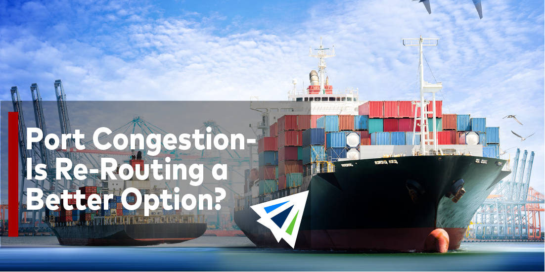 Port Congestion: Is Re-Routing a Better Option?