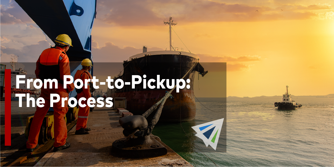 From Port-to-Pickup The Process