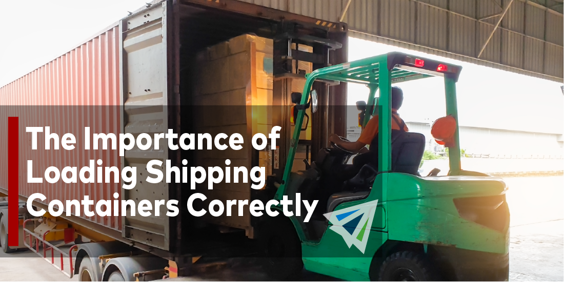The Importance of Loading Shipping Containers Correctly