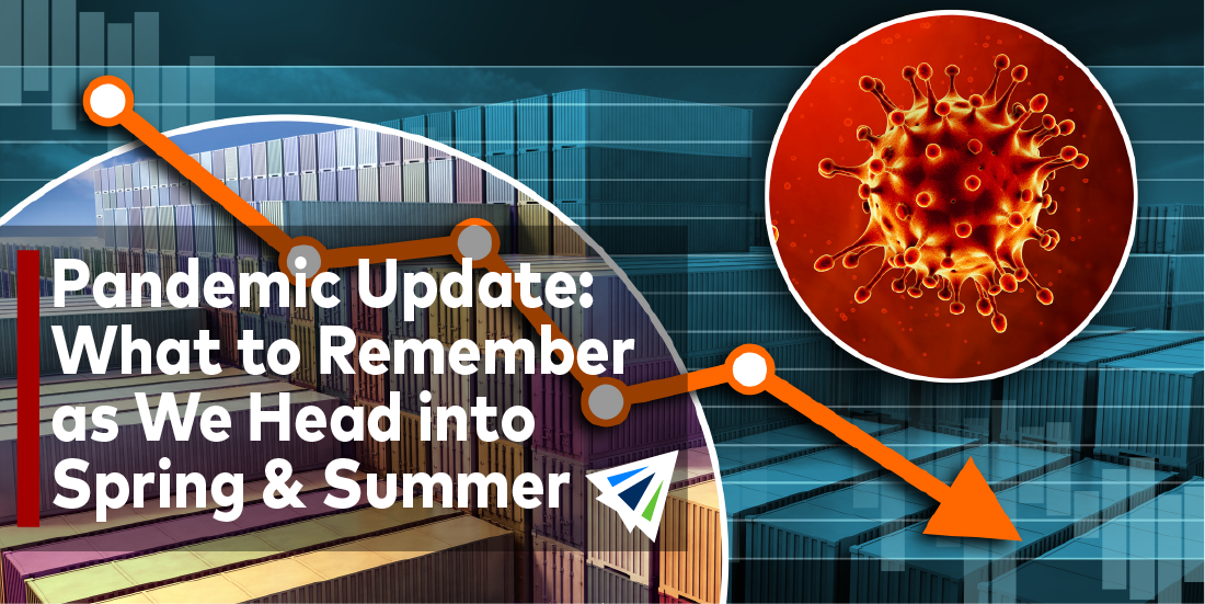 Pandemic Update: What to Remember as We Head into Spring and Summer
