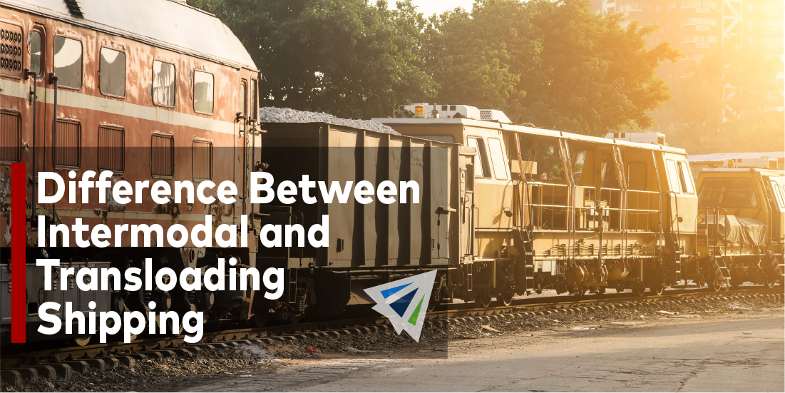 Difference Between Intermodal and Transloading Shipping