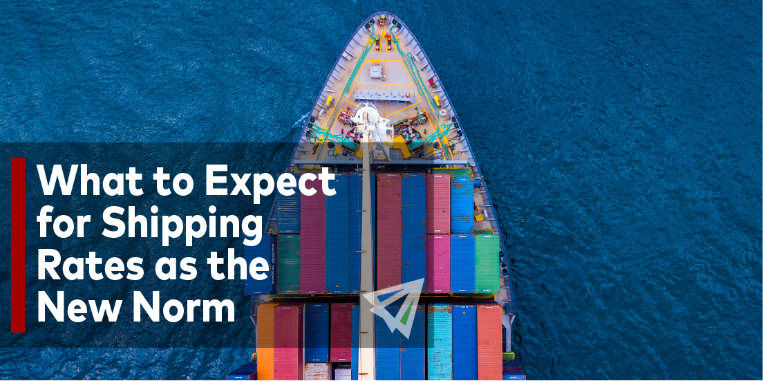 Importers: What to Expect for Shipping Rates as the New Norm