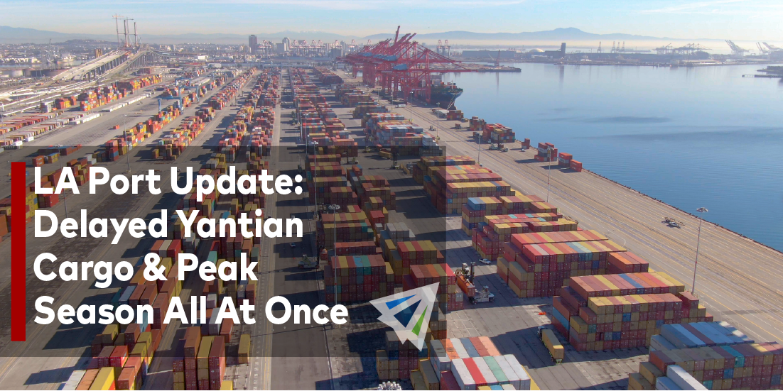 LA Port Update: Delayed Yantian Cargo & Peak Season All At Once