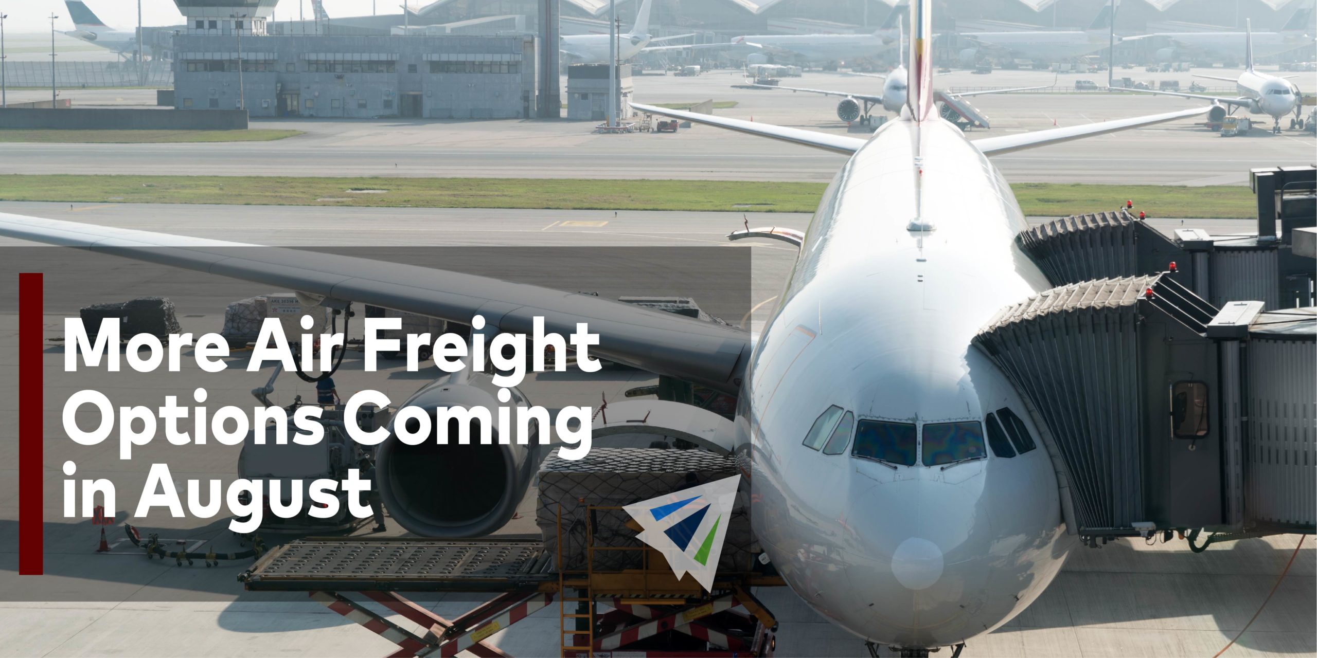 More Air Freight Options Coming in August