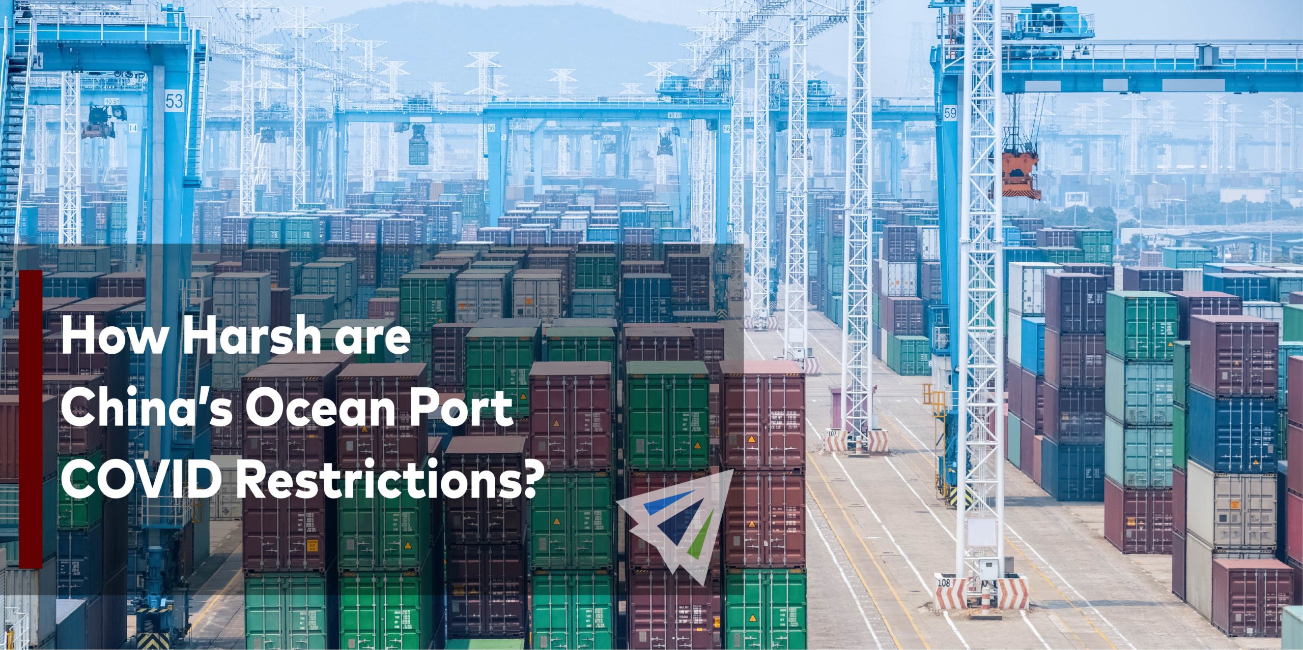 How Harsh are China’s Ocean Port COVID Restrictions?