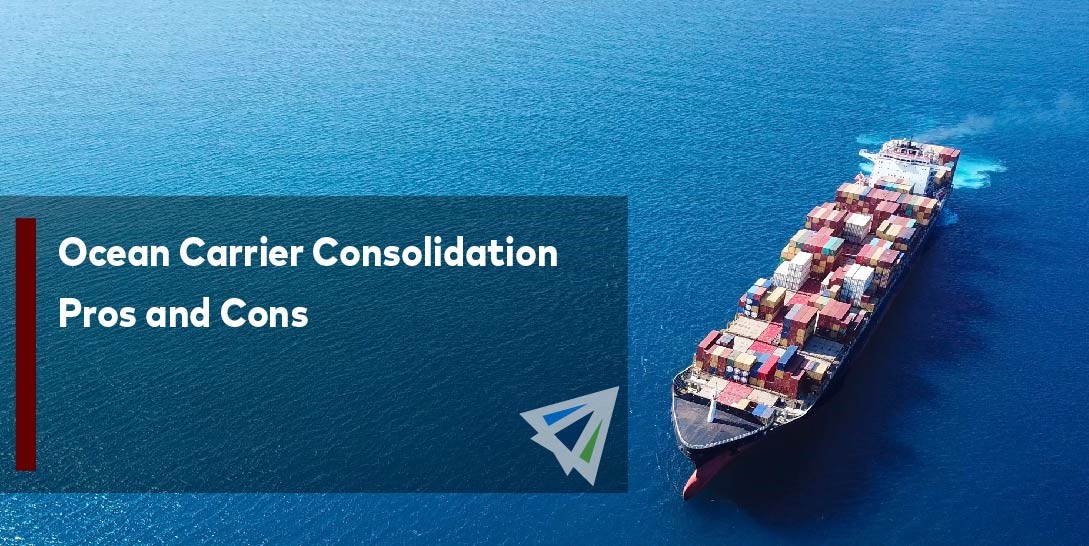 Ocean Carrier Consolidation: Pros & Cons