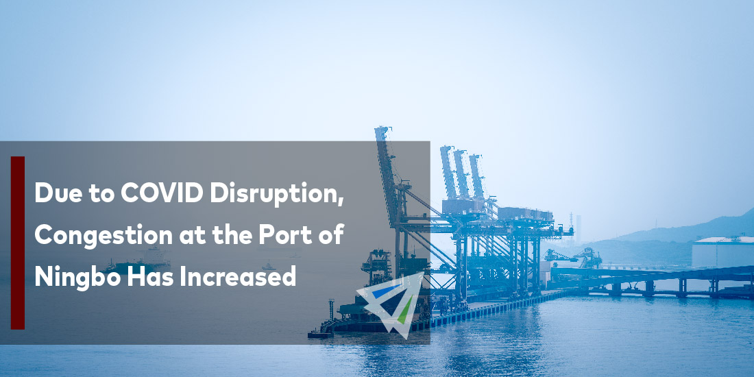 Due to COVID Disruption, Congestion at the Port of Ningbo Has Increased