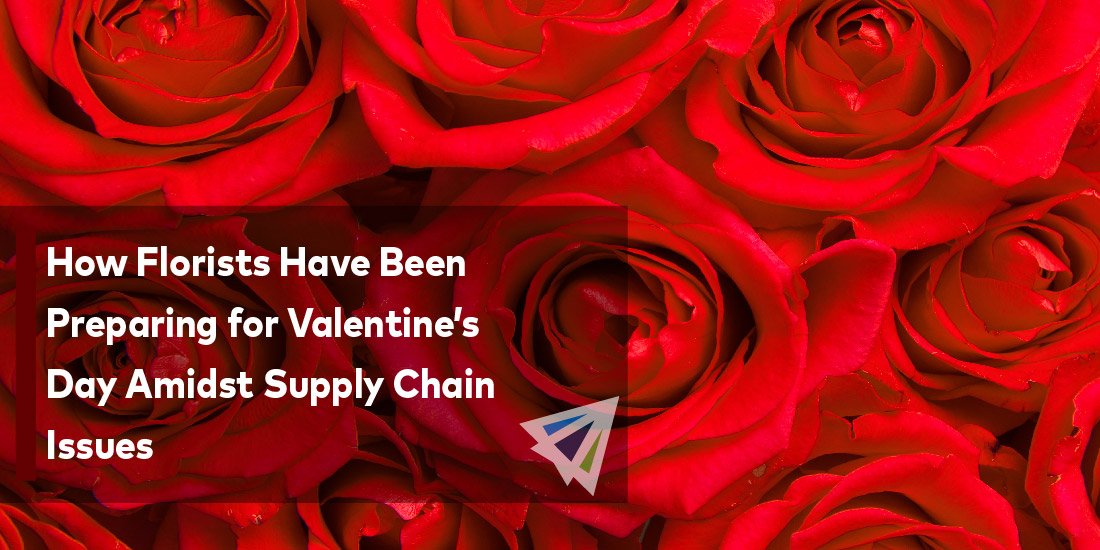 How Florists Have Been Preparing for Valentine’s Day Amidst Supply Chain Issues