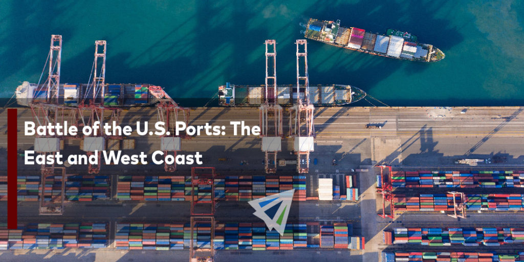 Battle of the U.S. Ports The East and West Coast Land, Sea, & Air