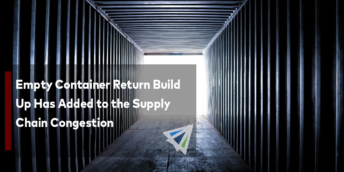 Empty Container Return Build Up Has Added to the Supply Chain Congestion
