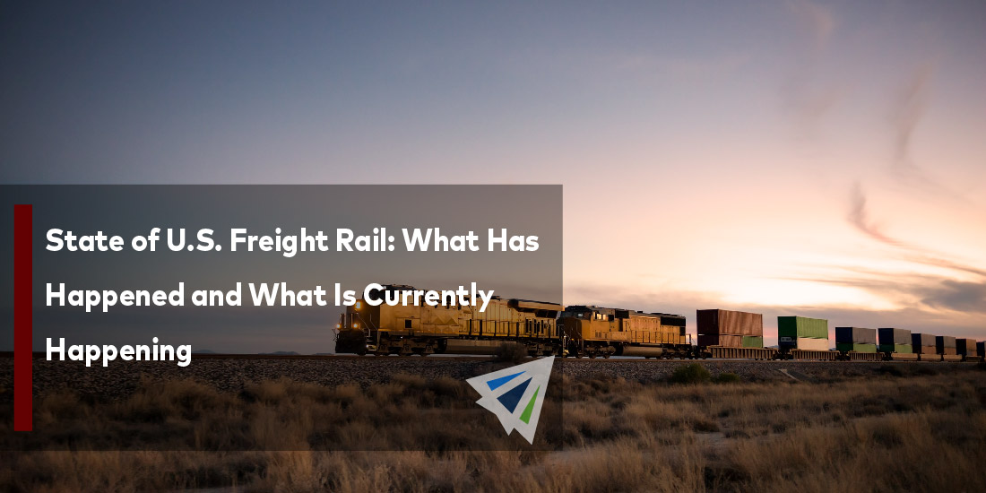 State of U.S. Freight Rail: What Has Happened and What Is Currently Happening  