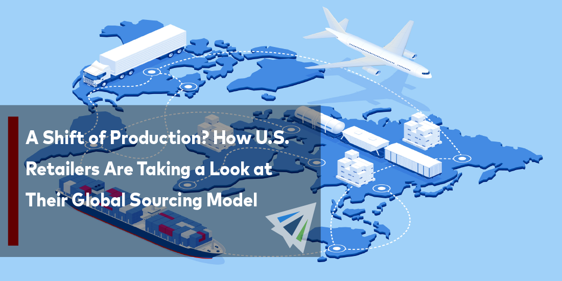 A Shift of Production? How U.S. Retailers Are Taking a Look at Their Global Sourcing Model