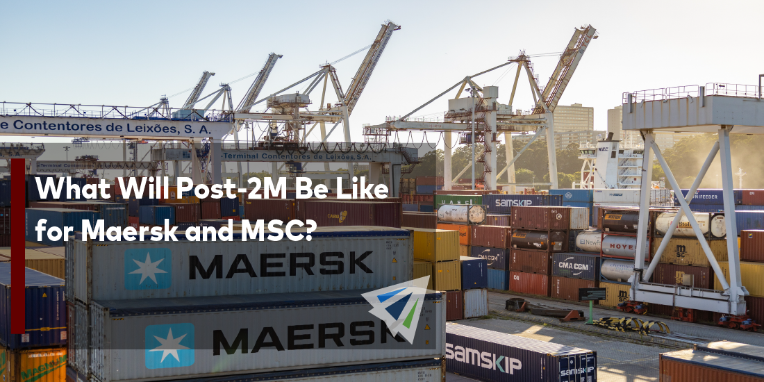 What Will Post-2M Be Like for Maersk and MSC?