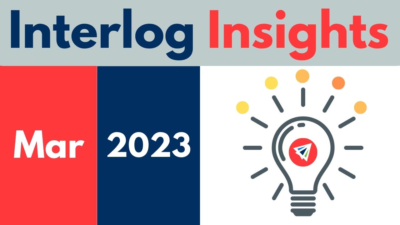 Interlog Insights – March 2023