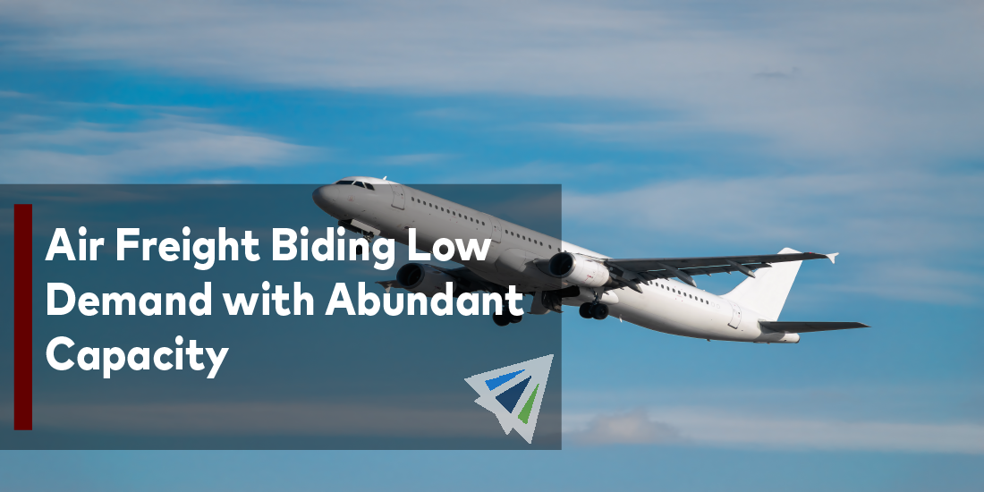 Air Freight Biding Low Demand with Abundant Capacity
