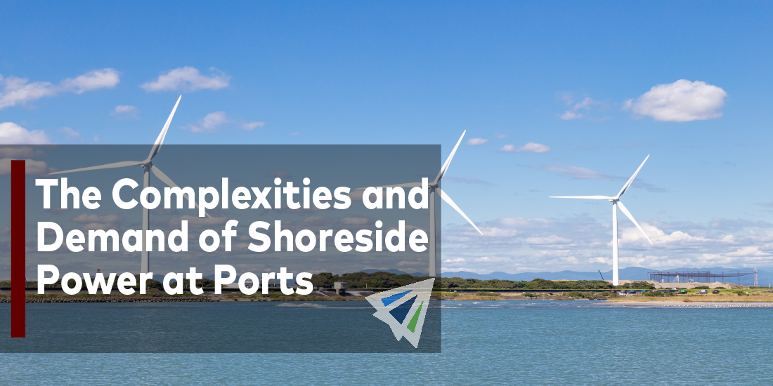 The Complexities and Demand of Shoreside Power at Ports
