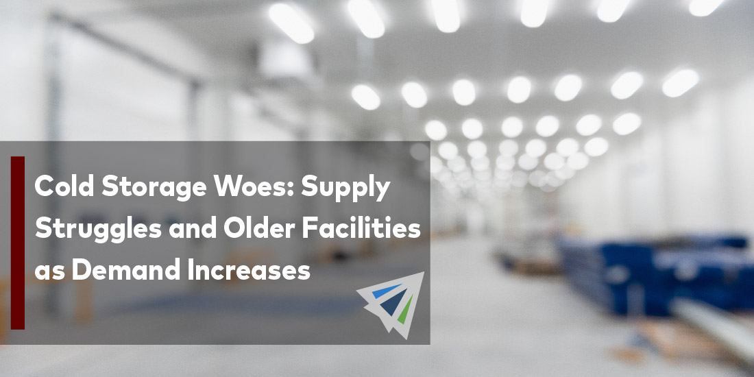 Cold Storage Woes: Supply Struggles and Older Facilities as Demand Increases