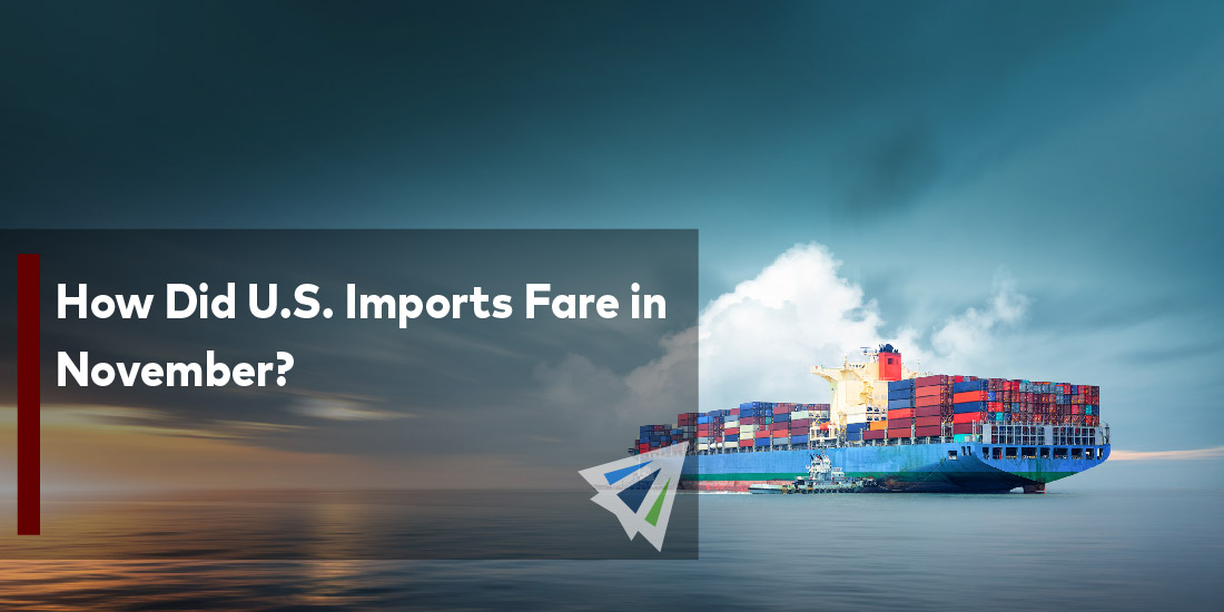 How Did U.S. Imports Fare in November?