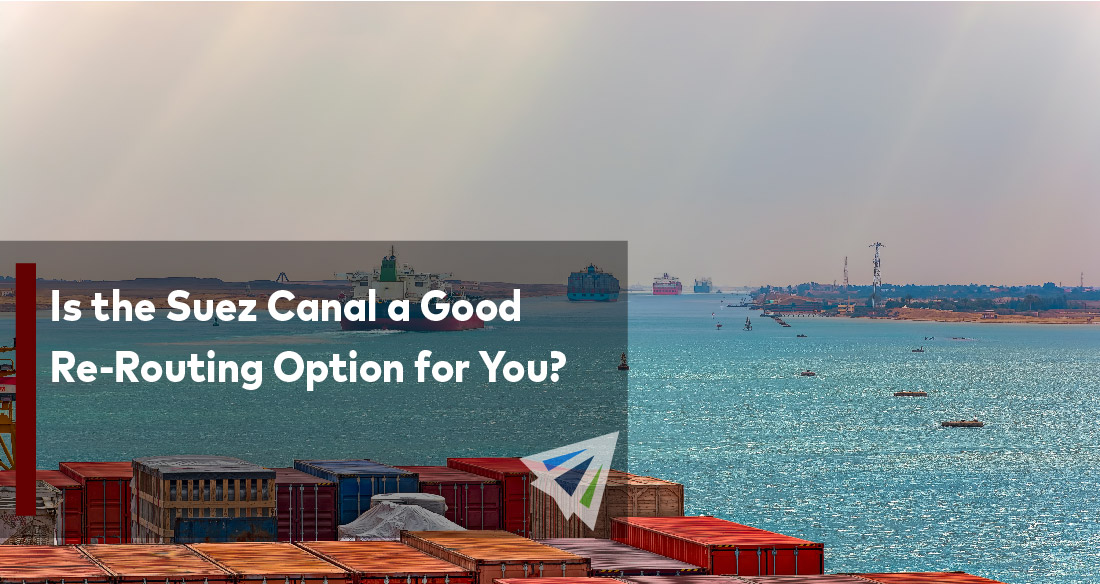 Is the Suez Canal a Good Re-Routing Option for You?