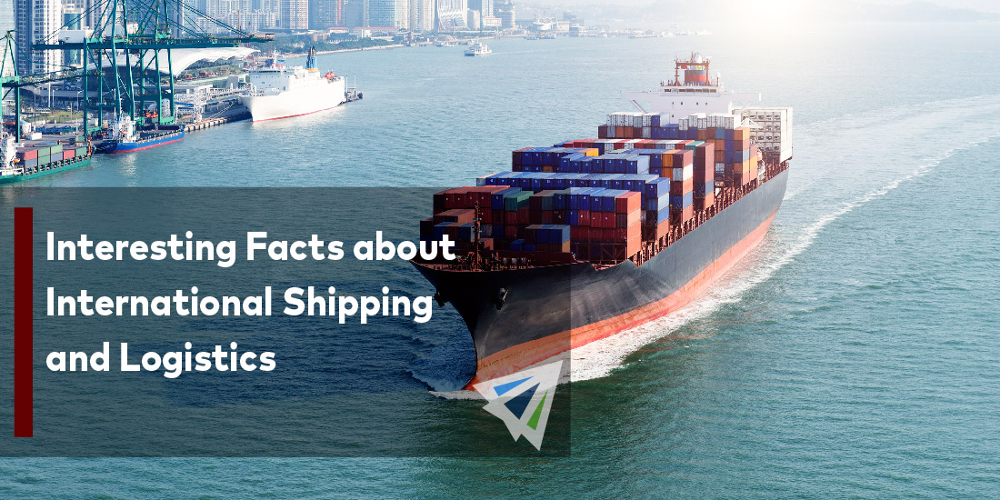 Interesting Facts about International Shipping and Logistics
