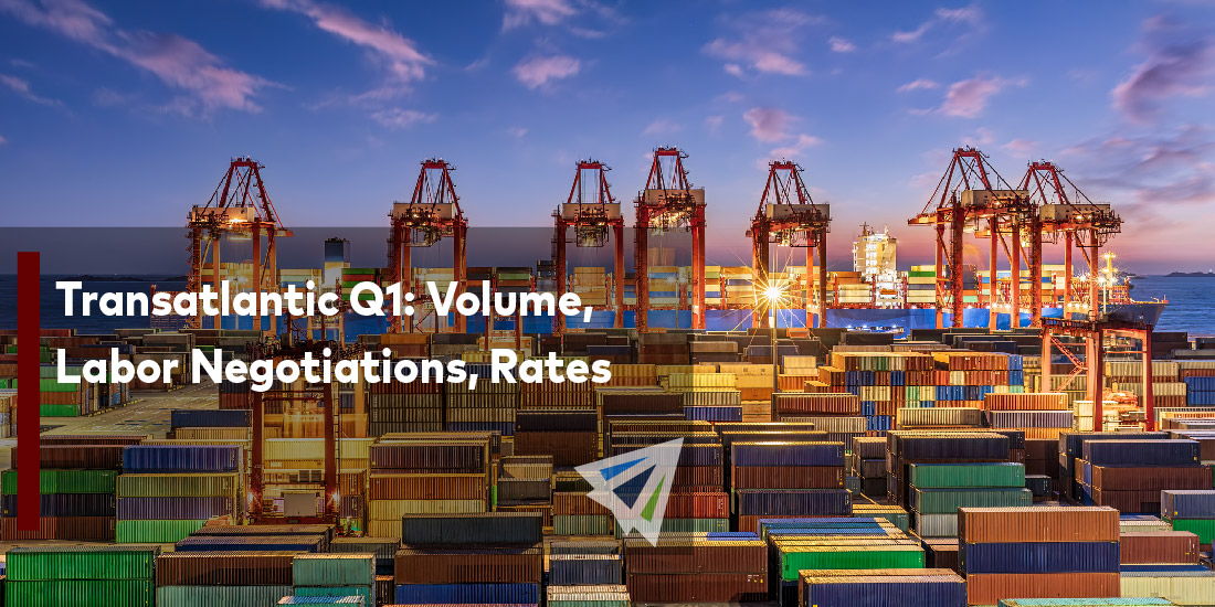 Transatlantic Q1: Volume, Labor Negotiations, Rates