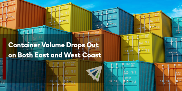 Container Volume Drops Out on Both East and West Coast