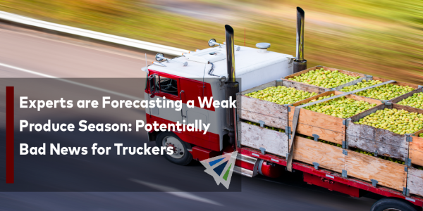 Experts are forecasting a weak produce season potentially bad news for truckers test