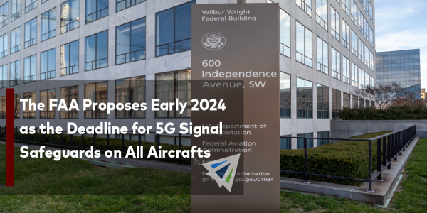 FAA Proposes Early 2024 as the Deadline for 5G Signal Safeguards on All Aircrafts