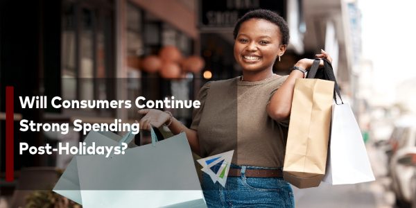 Will Consumers Continue Strong Spending Post-Holidays-01